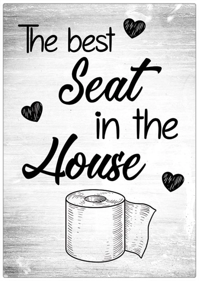 Spreukenbordje "The Best Seat in the House"